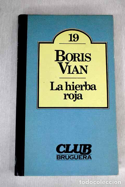 Libros: La hierba roja: Vian, Boris.- Vian, Boris - Foto 1