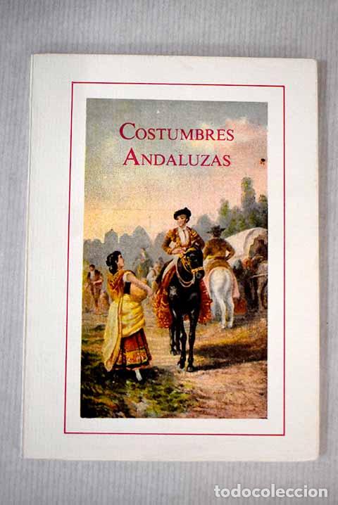 Libros: Costumbres andaluzas - Foto 1