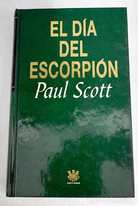 Libros: El d&iacute;a del escorpi&oacute;n.- Scott, Paul - Foto 1