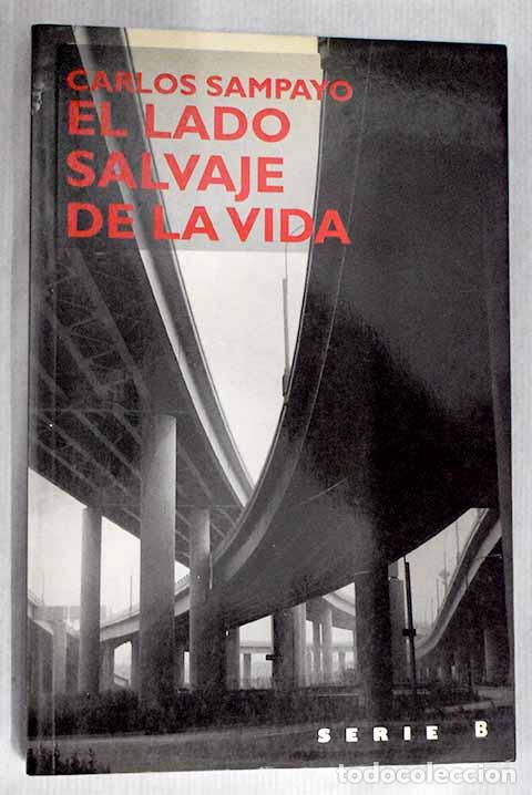 Libros: El lado salvaje de la vida.- Sampayo, Carlos - Foto 1