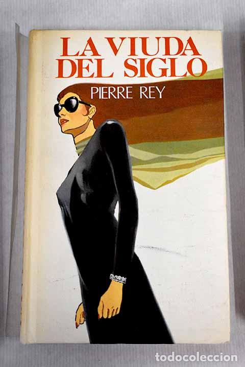 Libros: La viuda del siglo: Rey, Pierre.- Rey, Pierre - Foto 1