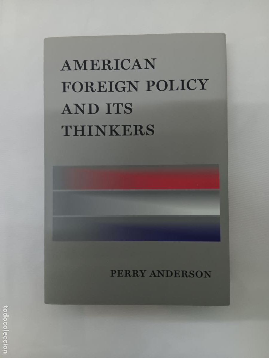 Libros: American Foreign Policy and Its Thinkers - Perry Anderson - Foto 1