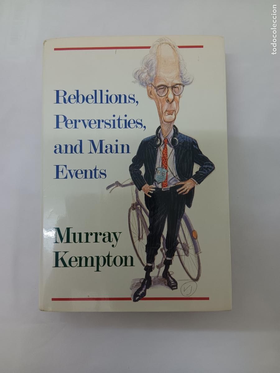 Libros: Rebellions, Perversities and Main Events - Murray Kempton - Foto 1