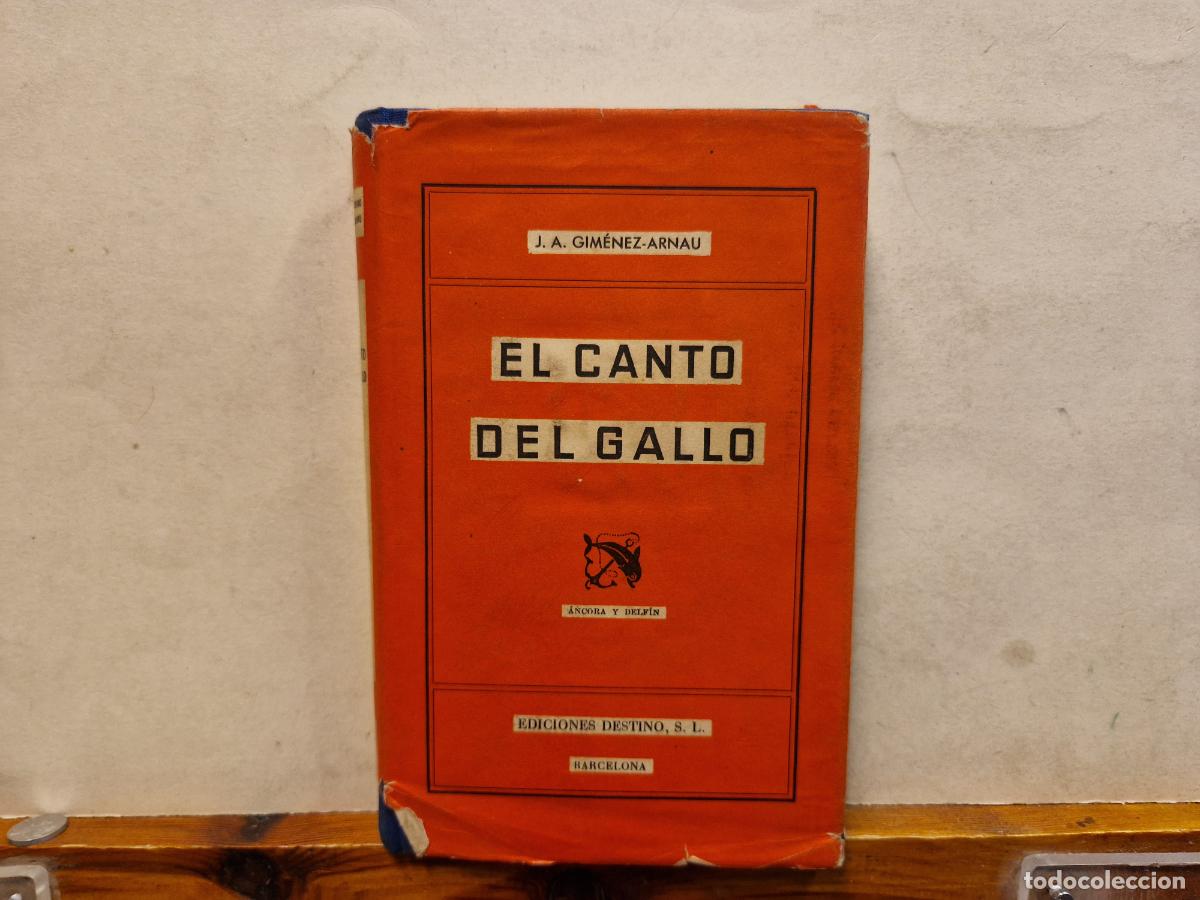 Libros: J.A. GIMENEZ-ARNAU. EL CANTO DEL GALLO. &Agrave;NCORA Y DELF&Igrave;N. - Foto 1