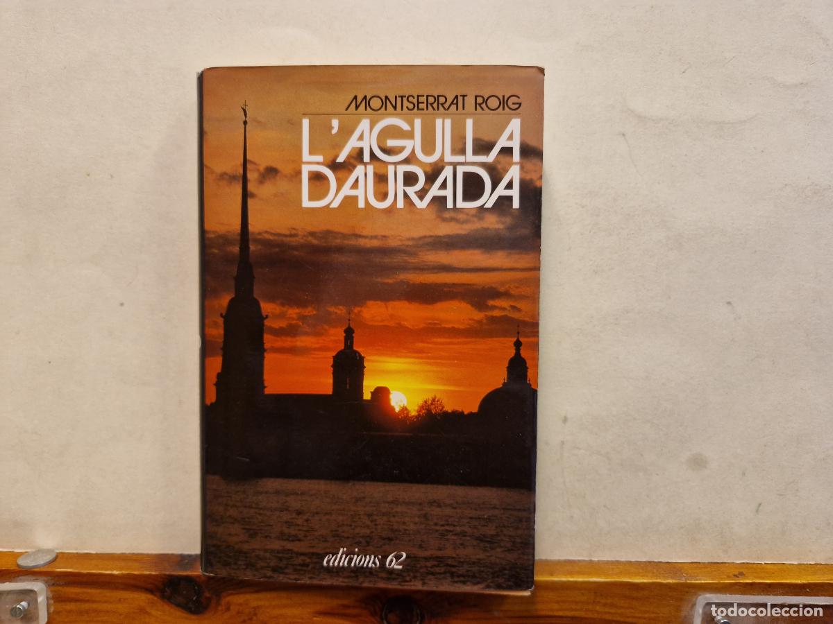 Libros: MONTSERRAT ROIG. LAGULLA DAURADA. - Foto 1