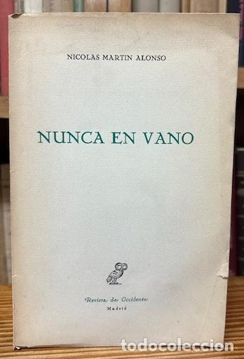 Libros: NUNCA EN VANO - MARTIN ALONSO, Nicol&aacute;s - Foto 1