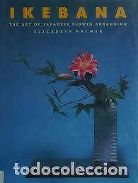 Libros: Ikebana. El arte japon&eacute;s de la composici&oacute;n floral. - Foto 1