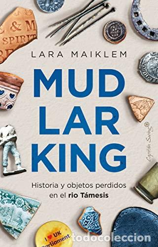 Libros: Mudlarking - Maiklem, Lara - Foto 1
