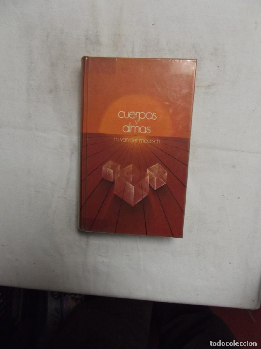Libros: CUERPOS Y ALMAS DE M. VAN DER MEERSCH - Foto 1