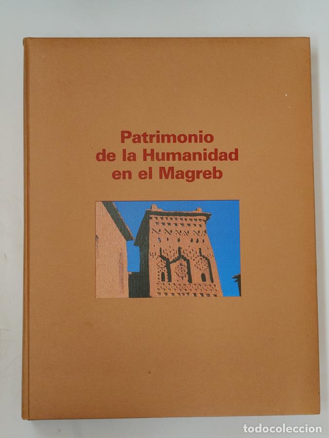 Libri di seconda mano: Patrimonio de la Humanidad en el Magreb - M&ordf; Carme Polo - TDK115 -