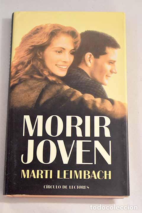 Libros: Morir joven: Leimbach, Marti.- Leimbach, Marti - Foto 1