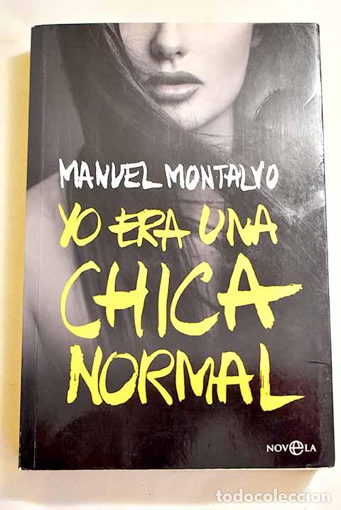 Libros: Yo era una chica normal.- Montalvo, Manuel - Foto 1