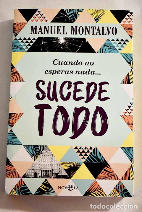 Libros: Cuando no esperas nada. sucede todo.- Montalvo, Manuel - Foto 1