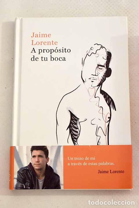 Libros: A prop&oacute;sito de tu boca.- Lorente, Jaime - Foto 1