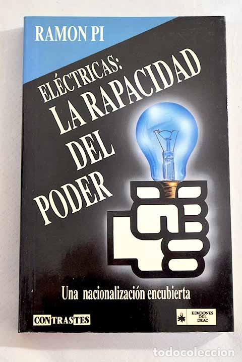 Libros: El&eacute;ctricas: la rapacidad del poder.- Pi, Ram&oacute;n - Foto 1