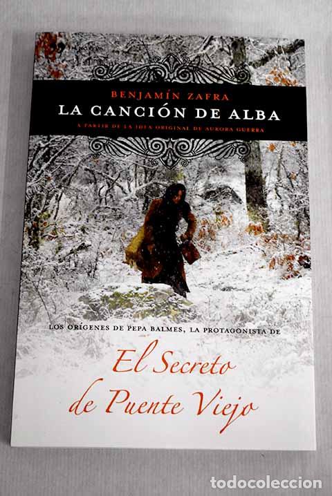 Libros: La canci&oacute;n de Alba: Zafra, Benjam&iacute;n.- Zafra, Benjam&iacute;n - Foto 1