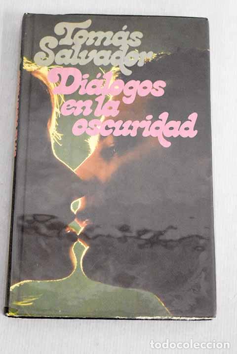 Libros: Di&aacute;logos en la oscuridad.- Salvador, Tom&aacute;s - Foto 1
