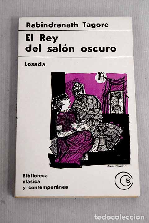 Libros: El rey del sal&oacute;n oscuro: poema dram&aacute;tico.- Tagore, Rabindranath - Foto 1