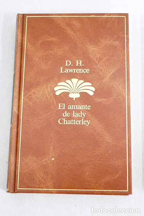 Libros: El amante de Lady Chatterley.- Lawrence, D. H. - Foto 1