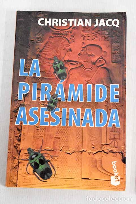 Libros: La pir&aacute;mide asesinada.- Jacq, Christian - Foto 1