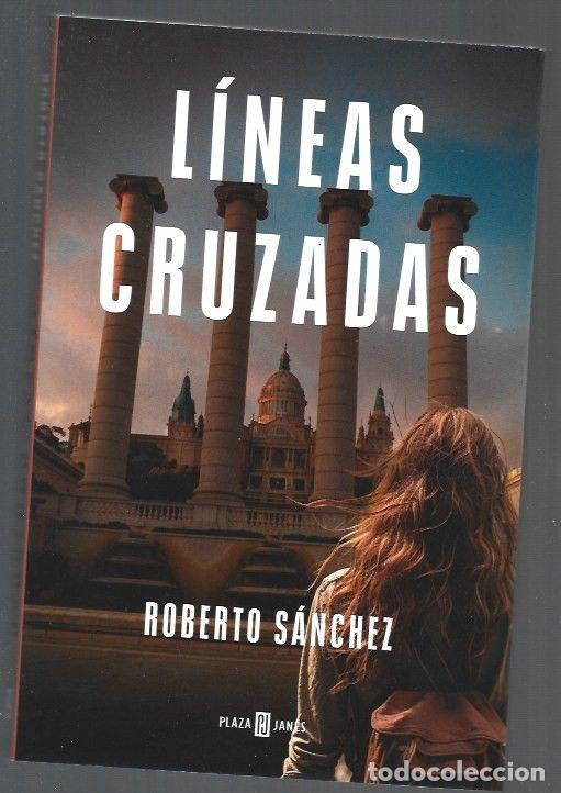 Libros: LINEAS CRUZADAS - SANCHEZ, ROBERTO - Foto 1