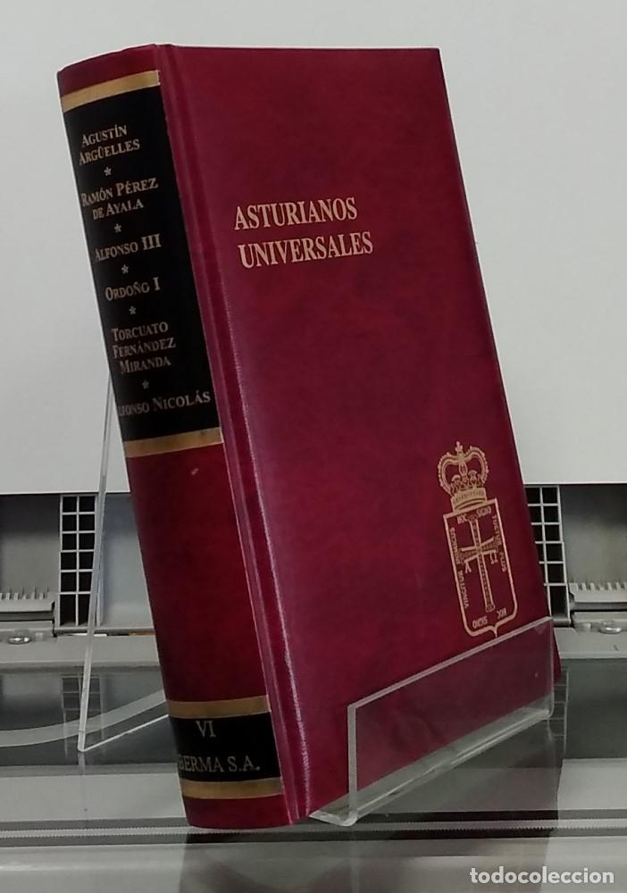 B&uuml;cher: Asturianos universales VI o 6: Agust&iacute;n Arg&uuml;elles, Ram&oacute;n P&eacute;rez de Ayala, Alfonso III, Ordo&ntilde;o I, Torcu