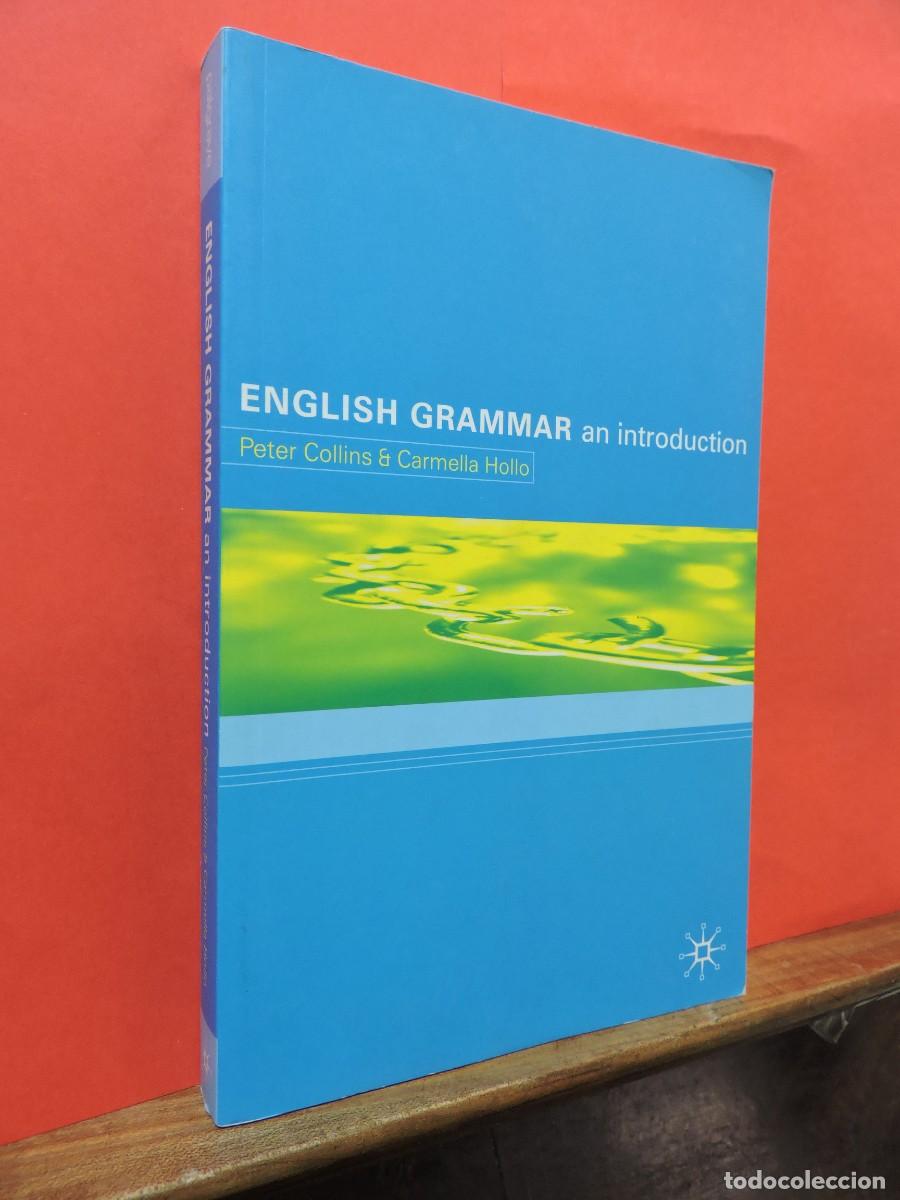Libros: English Grammar an introduction. Peter Collins / Carmella Hollo. Ed. Palgrave, 2000 - Foto 1