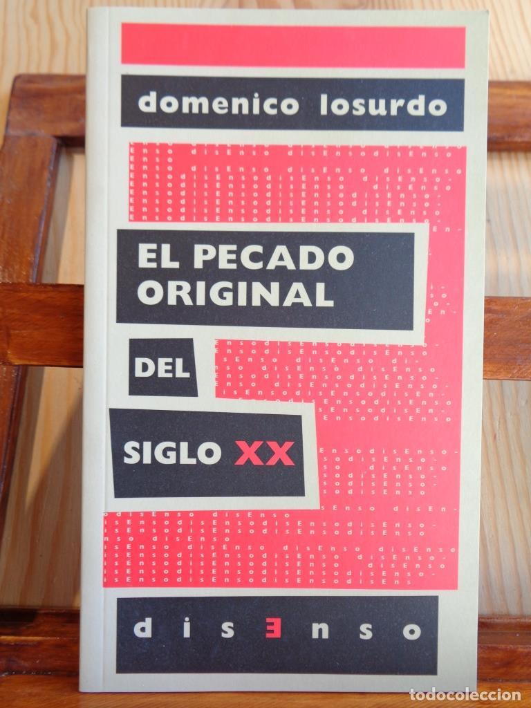 Libros: EL PECADO ORIGINAL DEL SIGLO XX - DOMENICO LOSURDO - Foto 1