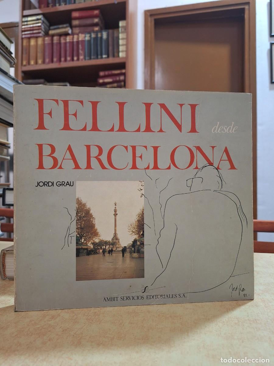 Libros: FELLINI DESDE BARCELONA. - GRAU, JORDI. - Foto 1