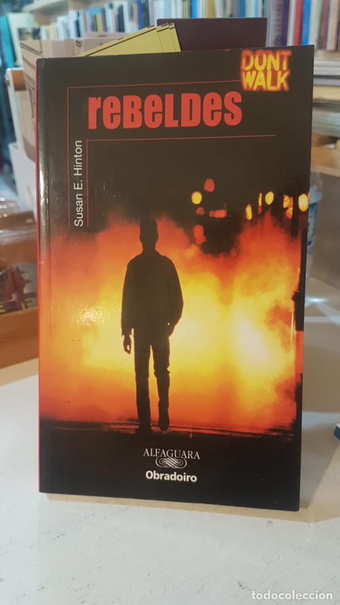 Libros: REBELDES - OBRADOIRO - Hinton, Susan E - Foto 1
