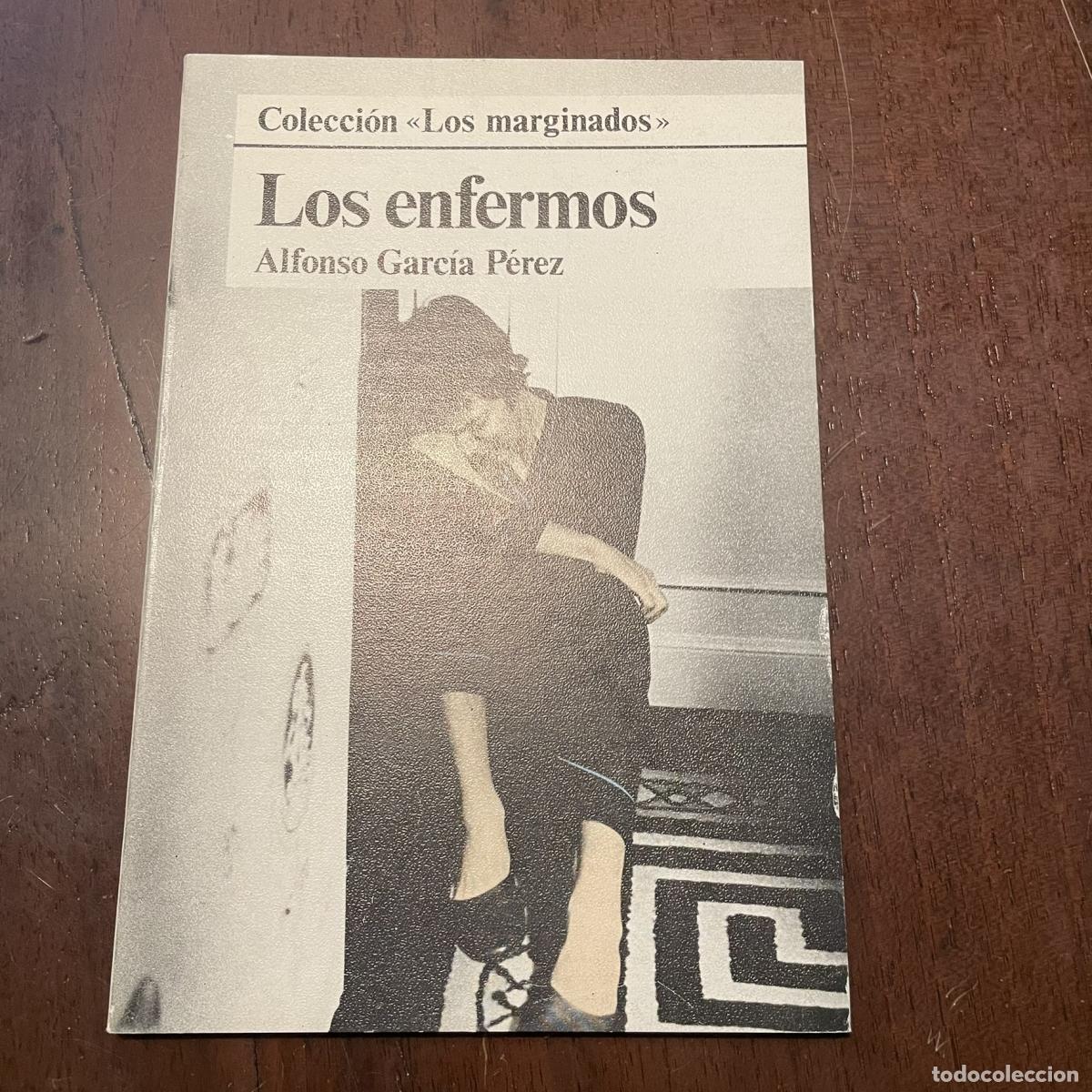 Libros: Los enfermos - Alfonso Garc&iacute;a P&eacute;rez - Foto 1