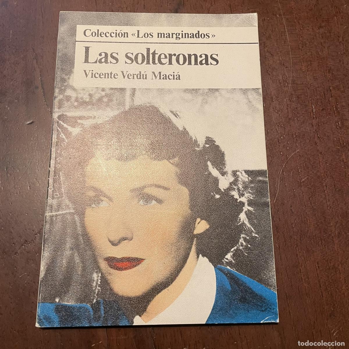 Libros: Las solteronas - Vicente Verd&uacute; Maci&aacute; - Foto 1