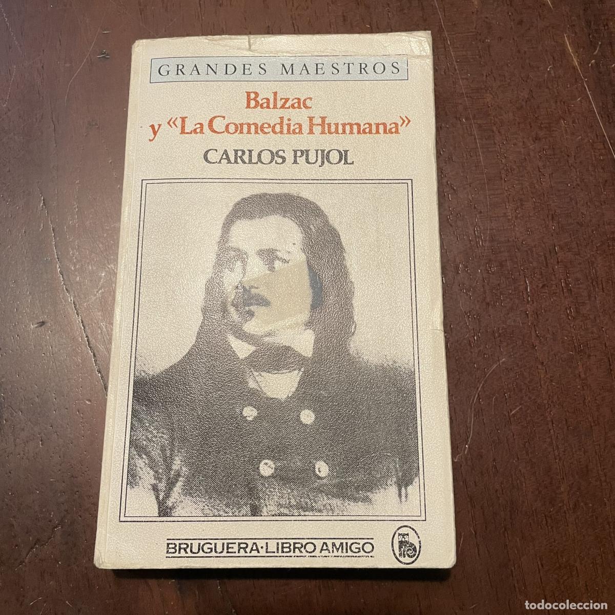 Libros: Balzac y la comedia humana - Carlos Pujol - Foto 1
