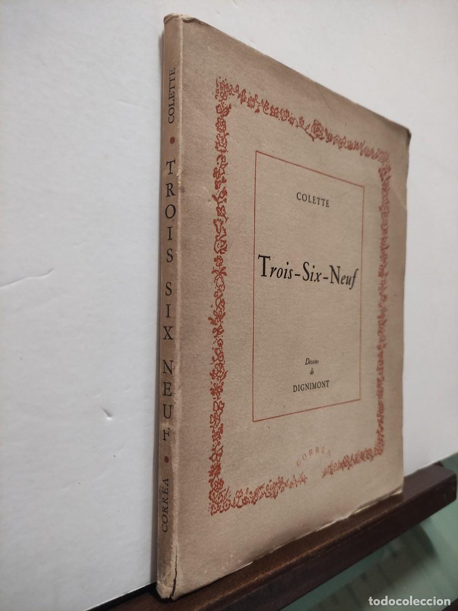 Libros: TROIS-SIX-NEUF - SIDONIE-GABRIELLE COLETTE - Foto 7