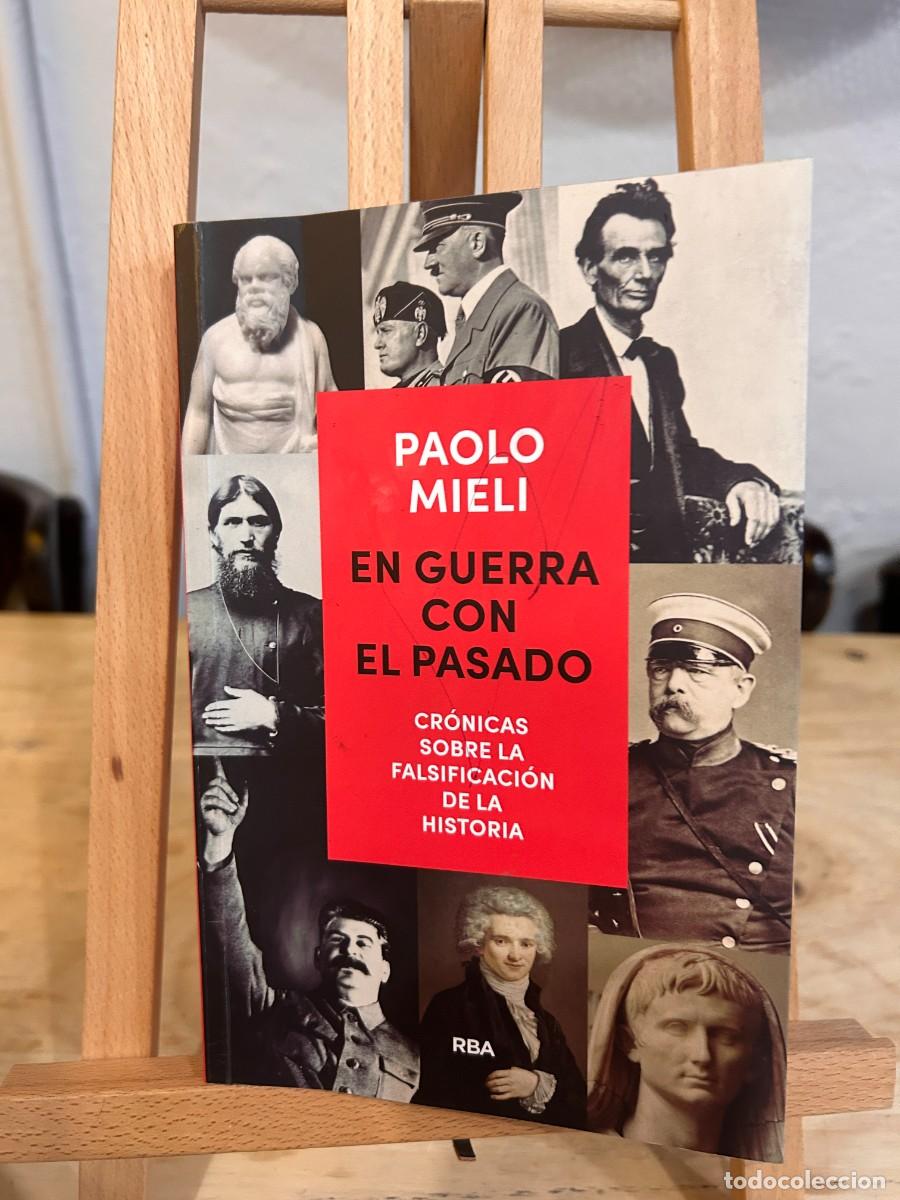 Livres: PAOLO MIELI- EN GUERRA CON EL PASADO- CR&Oacute;NICAS SOBRE LA FALSIFICACI&Oacute;N DE LA HISTORIA