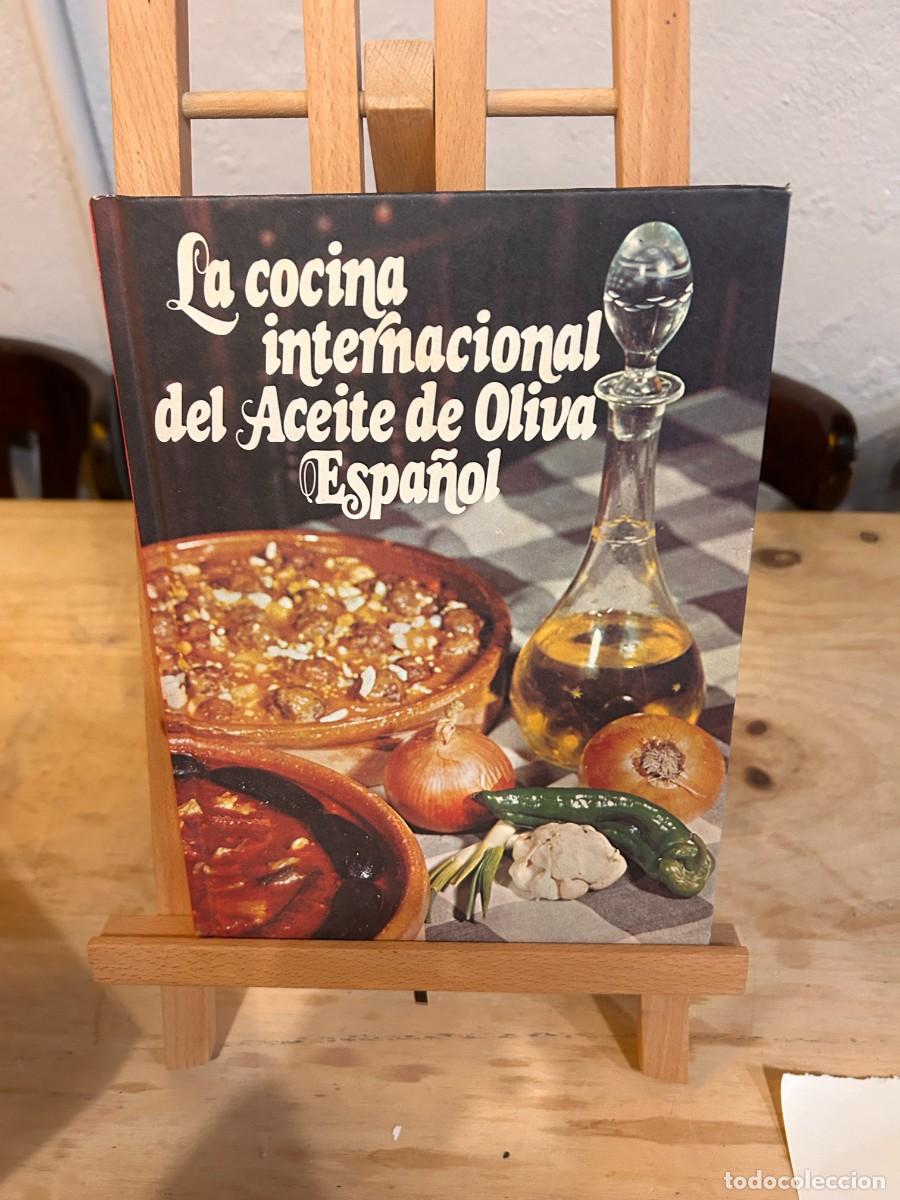 Libros: LA COCINA INTERNACIONAL DEL ACEITE DE OLIVA ESPA&Ntilde;OL