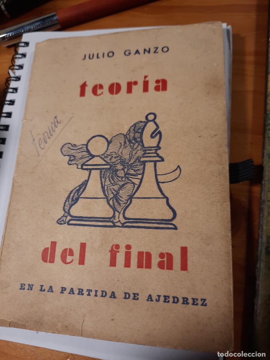 Libros: TEOR&Iacute;A DEL FINAL en la partida de ajedrez. Julio Ganzo. 1957 - Foto 1