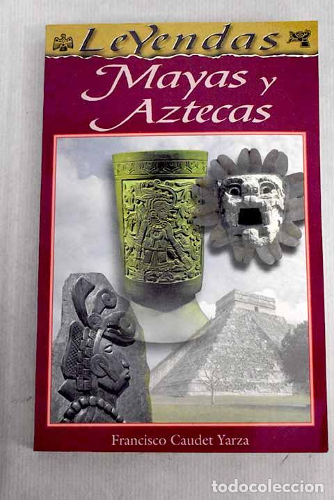 Libros: Leyendas mayas y aztecas.- Caudet Yarza, Francisco - Foto 1