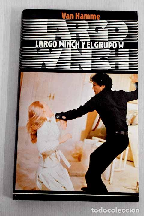 Libros: Largo Winch y el grupo W.- Van Hamme, Jean - Foto 1