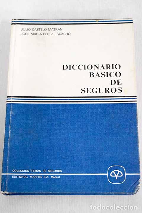 Libros: Diccionario b&aacute;sico de seguros.- Castelo Matr&aacute;n, Julio - Foto 1
