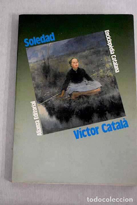 Libros: Soledad: Catala, V&iacute;ctor.- Catala, V&iacute;ctor - Foto 1