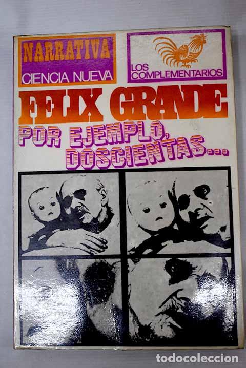Libros: Por ejemplo, doscientas.- Grande, F&eacute;lix - Foto 1