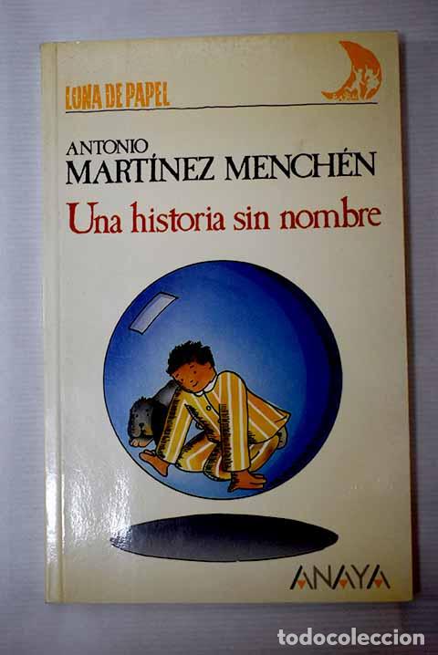 Libros: Una historia sin nombre.- Mart&iacute;nez Mench&eacute;n, Antonio - Foto 1
