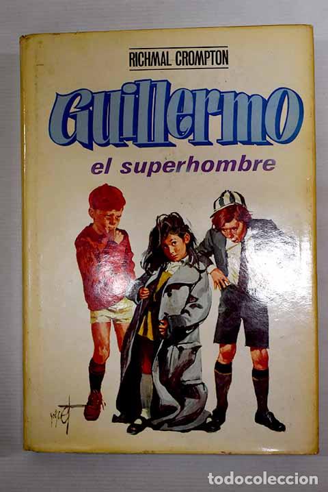 Libros: Guillermo el superhombre.- Crompton, Richmal - Foto 1