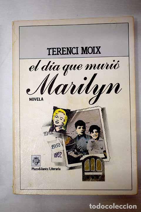 Libros: El d&iacute;a que muri&oacute; Marilyn.- Moix, Terenci - Foto 1