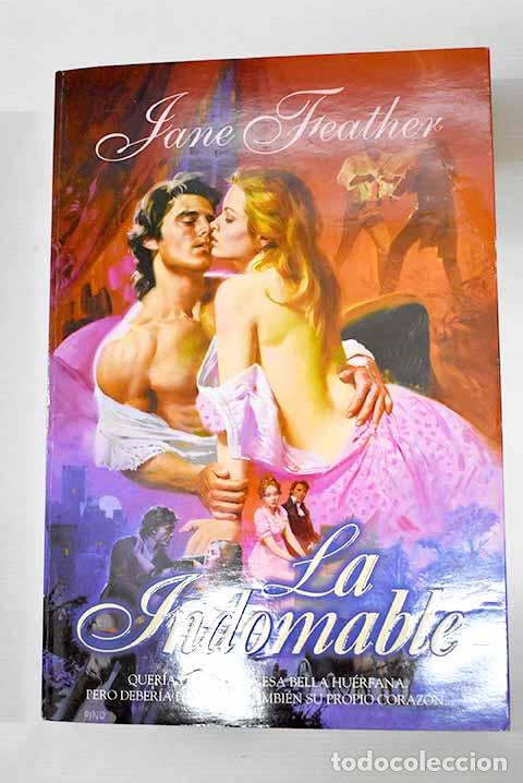 Libros: La indomable: Feather, Jane.- Feather, Jane - Foto 1