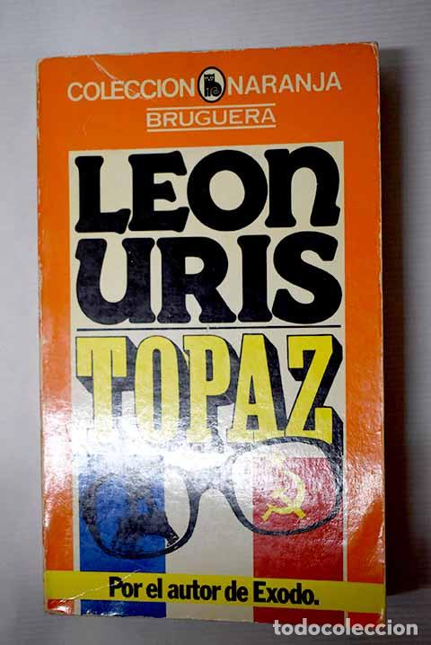 Libros: Topaz: Uris, Leon: Bruguera..- Uris, Leon - Foto 1