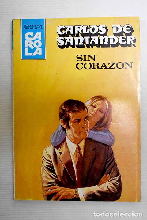 Libros: Sin coraz&oacute;n: Santander, Carlos de.- Santander, Carlos de - Foto 1