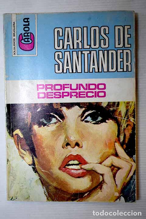 Libros: Profundo desprecio: Santander, Carlos de.- Santander, Carlos de - Foto 1