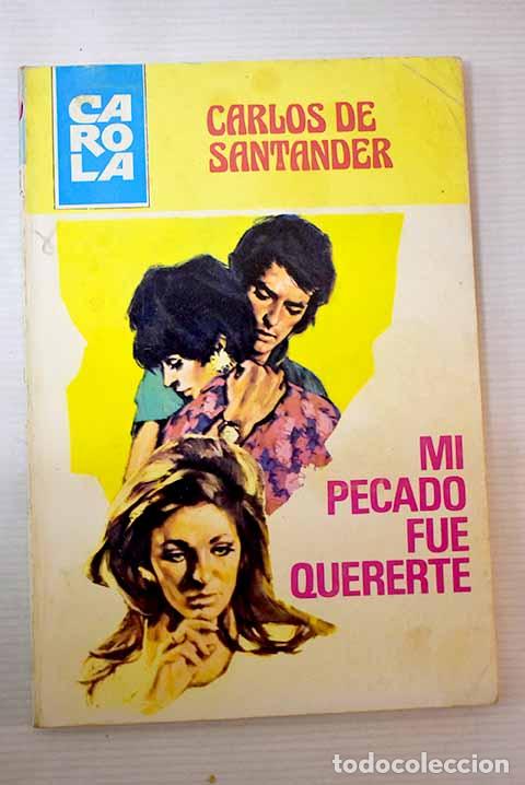 Libros: Mi pecado fue quererte.- Santander, Carlos de - Foto 1